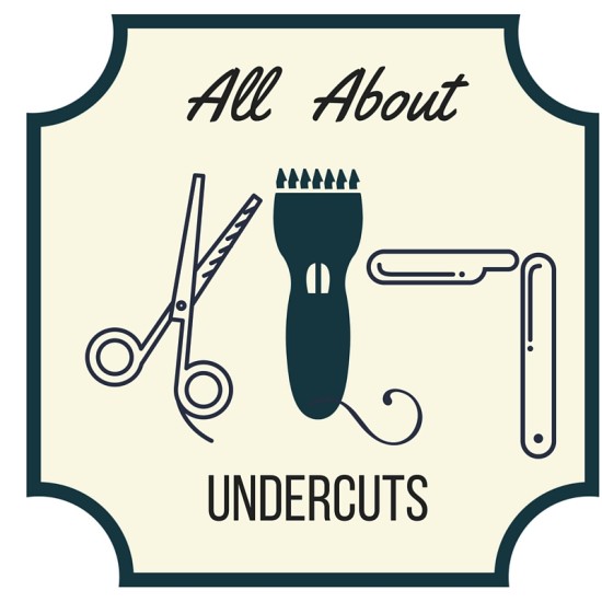 All About UnderCuts